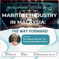 14 August 2024 - Development Lecture Series, Maritime Industry in Malaysia : The Way Forward